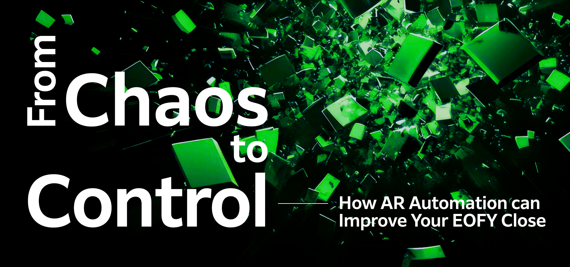 20250519-EOFY Social Media_From Chaos to Control_V1_Banner