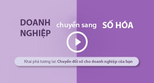Giúp doanh nghiệp bạn bắt kịp xu thế tương lai bằng chiến lược chuyển đổi số
